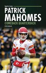 Patrick Mahomes: Comeback Quarterback - Peter Douglas - 9798348043728