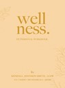 Wellness. - Kendall Johnson-Smith Lcsw - 9798348147624