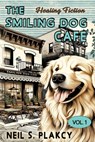 Plakcy, N: Smiling Dog Cafe - Neil S Plakcy - 9798348298173