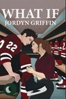 What If - Jordyn Griffin - 9798348569266