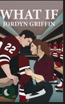What If - Jordyn Griffin - 9798348572075