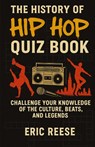The History of Hip Hop - Eric Reese - 9798349412905