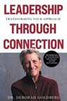 Leadership Through Connection - Deborah Goldberg - 9798349484278