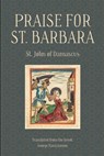 Praise for St. Barbara - St John of Damascus - 9798349573385