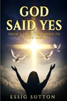 God Said Yes - Essig Sutton - 9798349588174