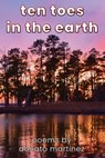 Ten Toes in the Earth - Donato Martinez - 9798349607325