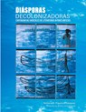 Diásporas decolonizadoras - Yomaira C. Figueroa-Vásquez - 9798350709162