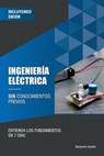 Ingeniería eléctrica sin conocimientos previos: Entienda los fundamentos en 7 días - Pio Jose Arias - 9798360217442