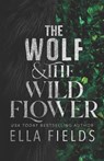 The Wolf and the Wildflower - Ella Fields - 9798364372475