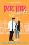 Doctorshipped: A Small Town, Grumpy-Sunshine, Single Dad Romcom - Savannah Scott - 9798364784926