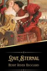 Love Eternal (Illustrated) - HAGGARD,  H. Rider - 9798367886207