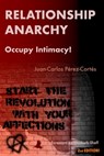 Relationship Anarchy - Juan-Carlos Perez-Cortes - 9798368039442
