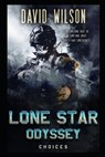 Lone Star Odyssey: Choices - WILSON,  David - 9798372888807