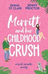 Merritt and Her Childhood Crush: A Sweet Romantic Comedy - Emma St Clair - 9798374821864