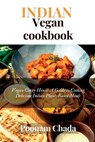 Indian Vegan Cookbook: Vegan Curry House: A Guide to Cooking Delicious Indian Plant-Based Meals - Poonam Chada - 9798377894759