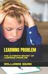 Learning Problem: The Ultimate Secret of Learning Problem - SEAN,  Williams - 9798378444151