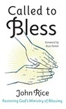 Called to Bless - John Rice - 9798385218967