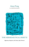 The Hermeneutical Spirit II - Amos Yong - 9798385251551