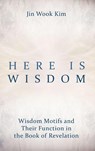 Here is Wisdom - Jin Wook Kim - 9798385265992
