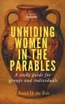 Unhiding Women in the Parables - Charel D. du Toit - 9798385266890