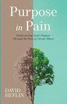 Purpose in Pain - David Heflin - 9798385273218