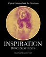 Inspiration: Images of Jesus: A Spiral Coloring Book for Christians - Jonathan Alexander Scott - 9798390040126