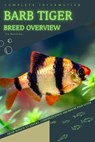 Barb Tiger: From Novice to Expert. Comprehensive Aquarium Fish Guide - Iva Novitsky - 9798397118064