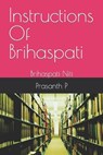 Instructions Of Brihaspati: Brihaspati Niti - Prasanth P - 9798397221665