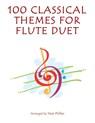 100 Classical Themes for Flute Duet - Mark Phillips - 9798397523622