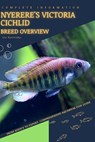 Nyerere's Victoria Cichlid: From Novice to Expert. Comprehensive Aquarium Fish Guide - Iva Novitsky - 9798398906790