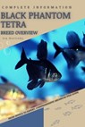 Black Phantom Tetra: From Novice to Expert. Comprehensive Aquarium Fish Guide - Iva Novitsky - 9798399741932