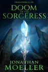 Dragonskull: Doom of the Sorceress - Jonathan Moeller - 9798399973784