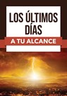 Los ultimos dias a tu alcance - Rose Publishing - 9798400508530