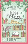 Tabby or Not Tabby - Eryn Scott - 9798406681671