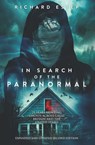 In Search of the Paranormal - Richard Estep - 9798408716876