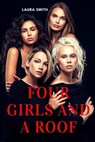 Four Girls And A Roof - SMITH,  Laura - 9798414968849