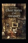 Ghost Stories of an Antiquary Illustrated - JAMES,  Montague Rhodes - 9798418568601