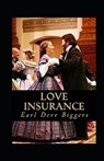 Love Insurance Illustrated - BIGGERS,  Earl Derr - 9798421810223