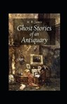 Ghost Stories of an Antiquary Illustrated - JAMES,  Montague Rhodes - 9798423850463