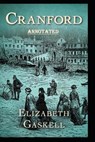 Cranford by Elizabeth Cleghorn Gaskell(illustrated Edition) - GASKELL,  Elizabeth Cleghorn - 9798423853075