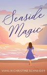Seaside Magic - SCHNEIDER,  Vianlix-Christine - 9798424286957