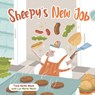 Sheepy's New Job - Luz Maria Mack ; Tony Santo Mack - 9798429748559