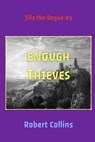 Enough Thieves - COLLINS,  Robert - 9798435258042