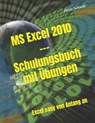 MS Excel 2010 - Schulungsbuch mit UEbungen - Peter Schiessl - 9798456713230