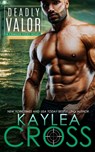 Deadly Valor - Kaylea Cross - 9798470788733