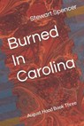 Burned In Carolina - Stewart Spencer - 9798474440095