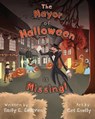 The Mayor of Halloween is Missing! - SULLIVAN,  Emily S - 9798486956393