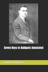Seven Keys to Baldpate Annotated - BIGGERS,  Earl Derr - 9798492544270