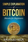 Simple Explanation of Bitcoin - MAN,  Richard - 9798500488145