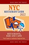 NYC Restaurant Guide 2022 - Robert a Davidson - 9798502786041
